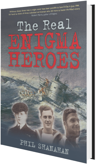 The front cover of The Real Enigma Heroes by Phil Shanahan, of Enigma Communications, showing three WWII heroes and ship.
